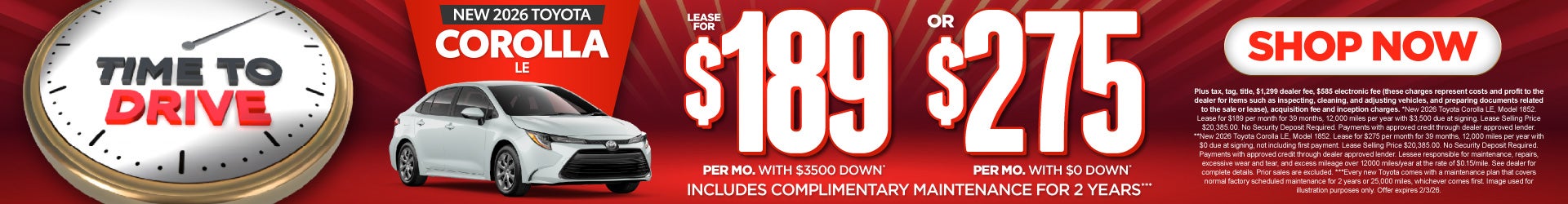 2026 Toyota Corolla LE	Lease for $189 Per month with $3,500 down* -OR- $275 with $0 DOWN** INCLUDES 