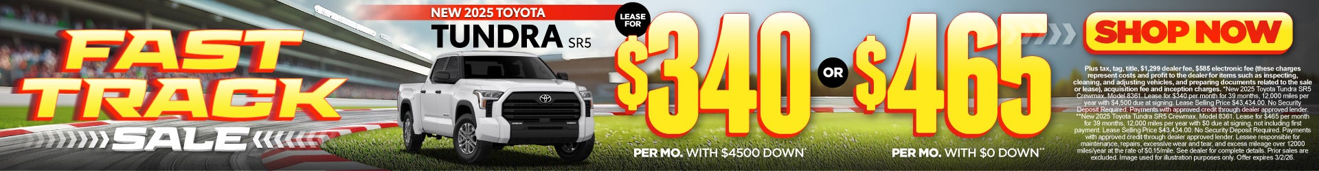 2025 Toyota Tundra SR5	Lease for $340 Per month with $4500 down* OR $465 with $0 down**