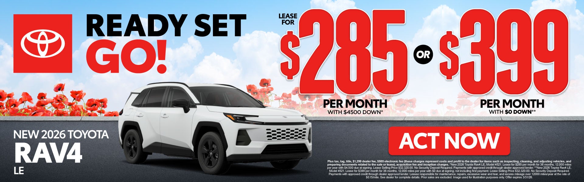 2026 Toyota Rav4 LE	Lease for $285 Per month with $4,500 dow