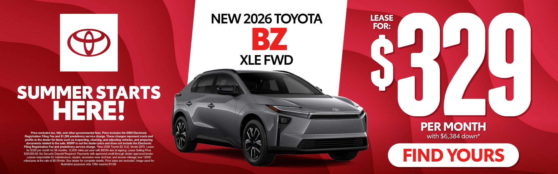 2026 Toyota BZ XLE FWD	Lease for $329 Per month with $6,384 
