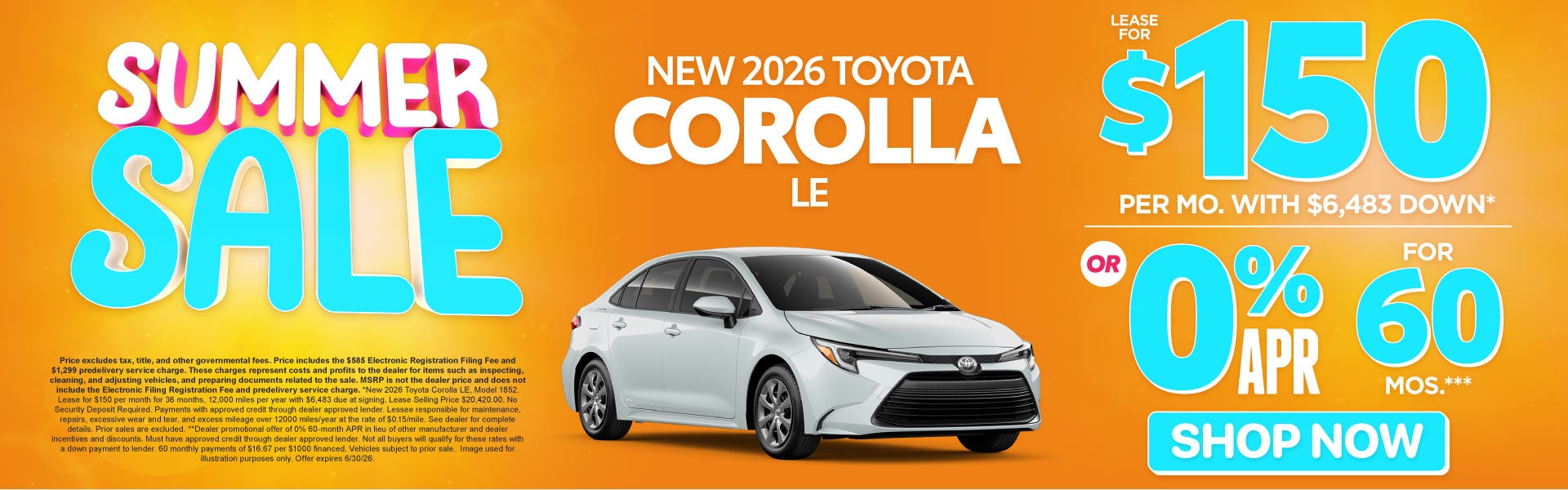 2026 Toyota Corolla LE	Lease for $150 Per month with $6,483 