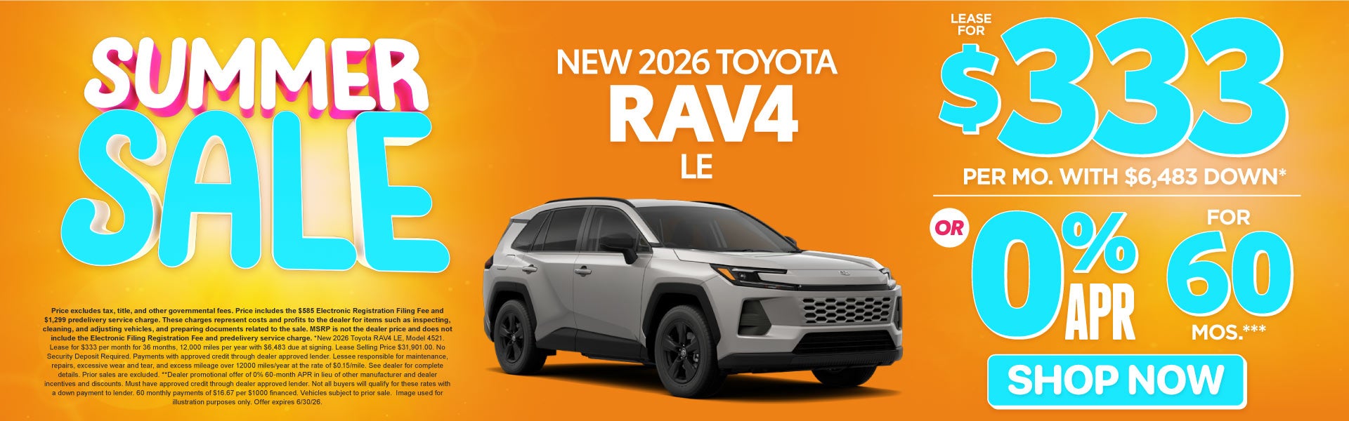 2026 Toyota Rav4 LE	Lease for $333 Per month with $6,483 dow
