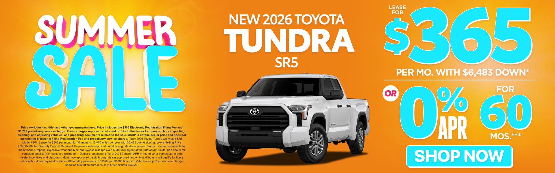 2026 Toyota Tundra SR5	Lease for $365 Per month with $6,483 