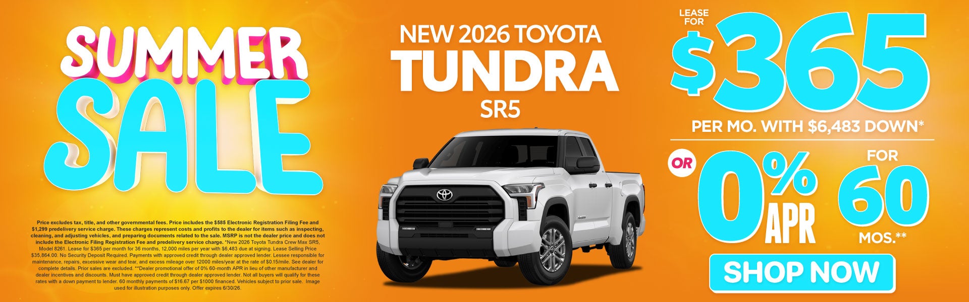 2026 Toyota Tundra SR5	Lease for $365 Per month with $6,483 