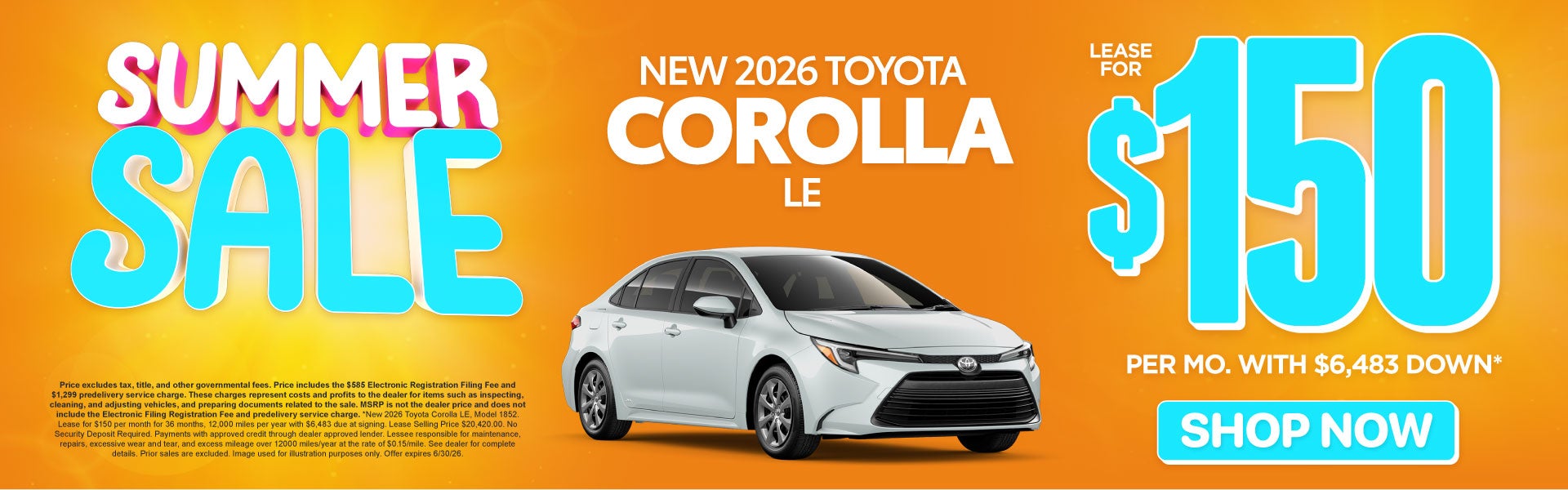 2026 Toyota Corolla LE	Lease for $150 Per month with $6,483 