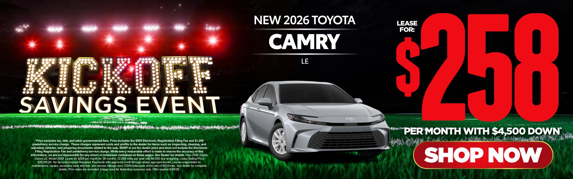 2026 Toyota Camry LE	Lease for $258 Per month with $4,500 do