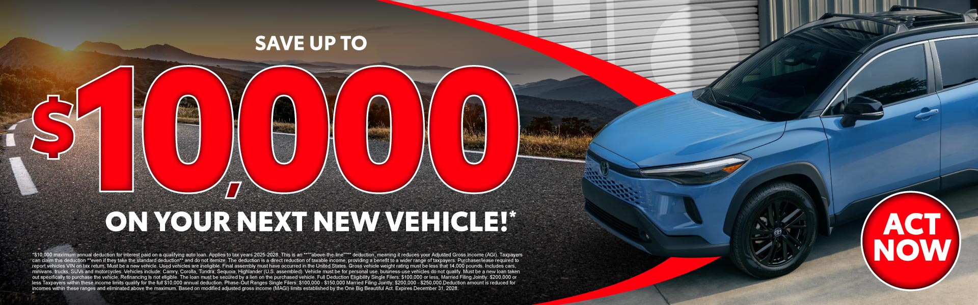 Save up to $10,000 on your next new vehicle!*
